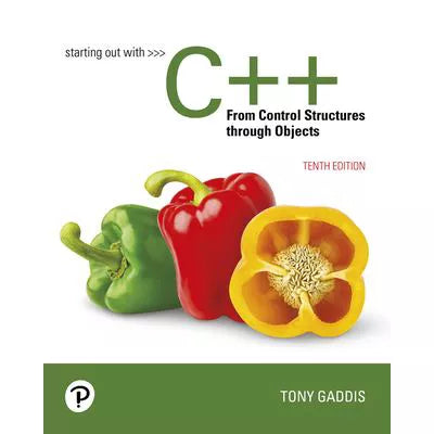 Starting Out with C++ from Control Structures Through Objects
