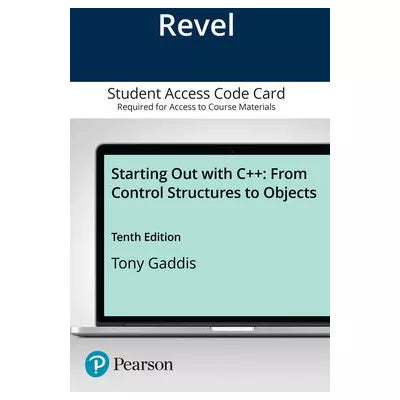 Revel Access Code for Starting Out with C++ from Control Structures Through Objects