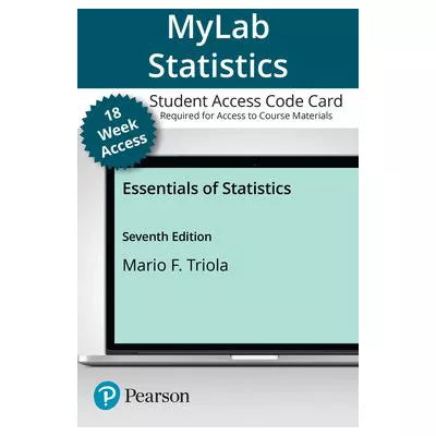 MyLab Statistics with Pearson eText -- 18-Weeks Access Card -- for Essentials of Statistics