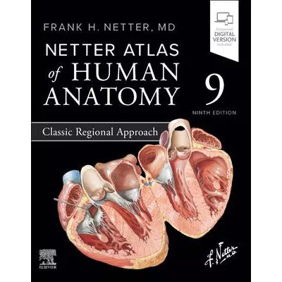 Netter Atlas of Human Anatomy: Classic Regional Approach. Text + Digital Version