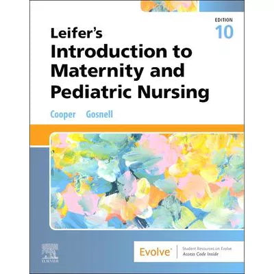Leifer's Introduction to Maternity &amp; Pediatric Nursing