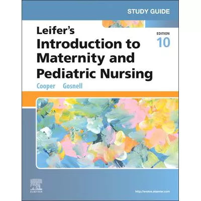 Study Guide for Leifer's Introduction to Maternity &amp; Pediatric Nursing