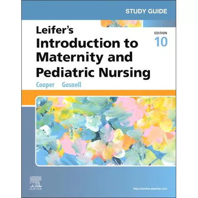 Study Guide for Leifer's Introduction to Maternity and Pediatric Nursing - E-Book