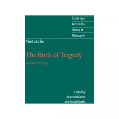 Birth of Tragedy and Other Writings