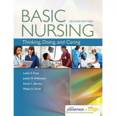 Davis Advantage for Basic Nursing: Thinking, Doing, and Caring