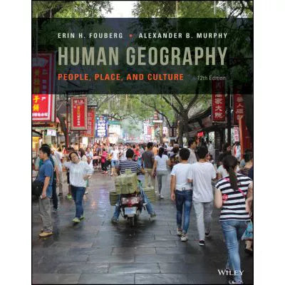 Human Geography : People, Place, and Culture