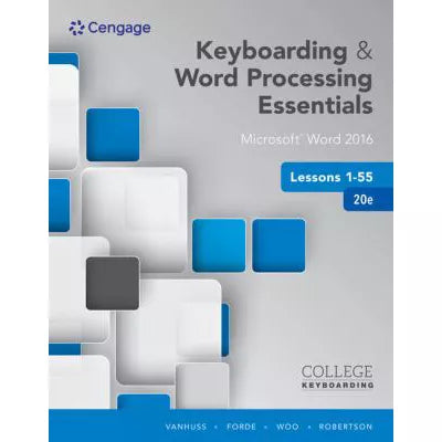 Keyboarding and Word Processing Essentials (MS Word 2016) (Lessons 1-55)(w/out CD)