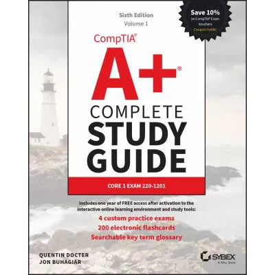 CompTIA A+ Complete Study Guide, 2-Volume Set : Volume 1 Core 1 Exam 220-1201 and Volume 2 Core 2 Exam 220-1202