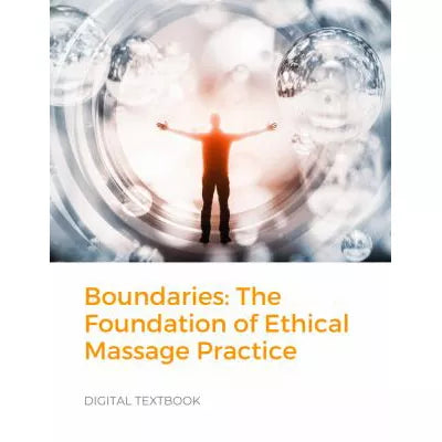 Boundaries: The Foundation for Ethical Massage Practice